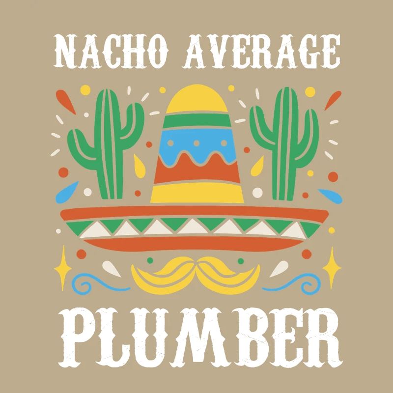 Nacho Average Plumber