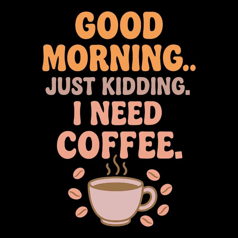 Guten Morgen – ich brauche Kaffee