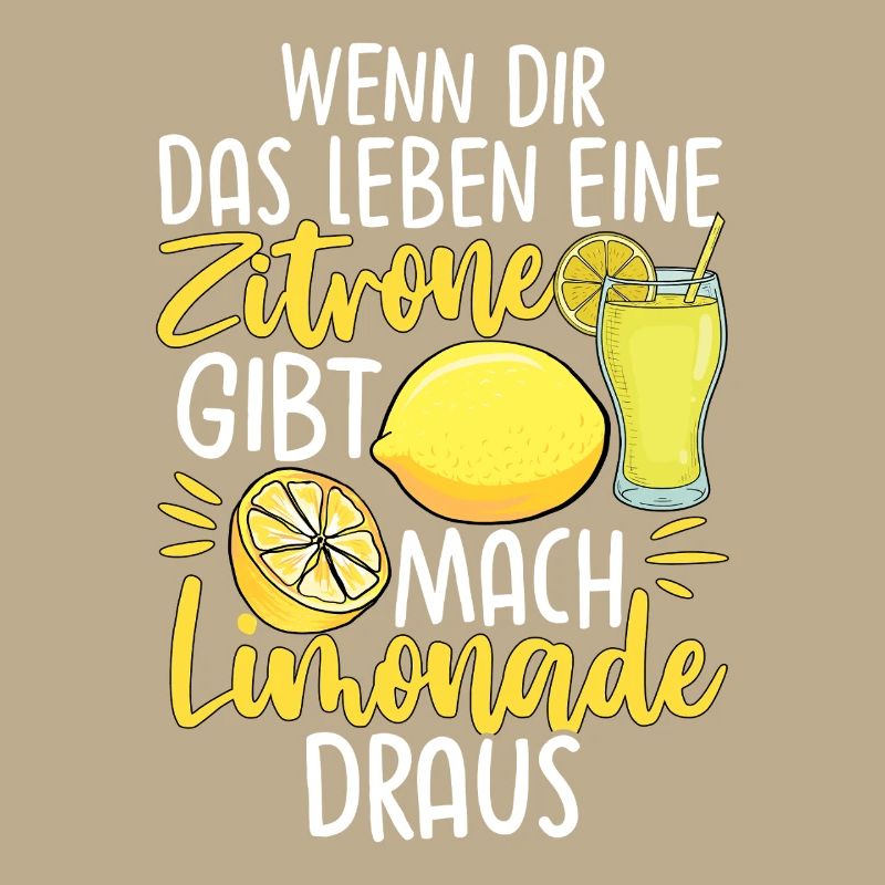 Wenn Dir Das Leben Eine Zitrone Gibt Mach Limonade