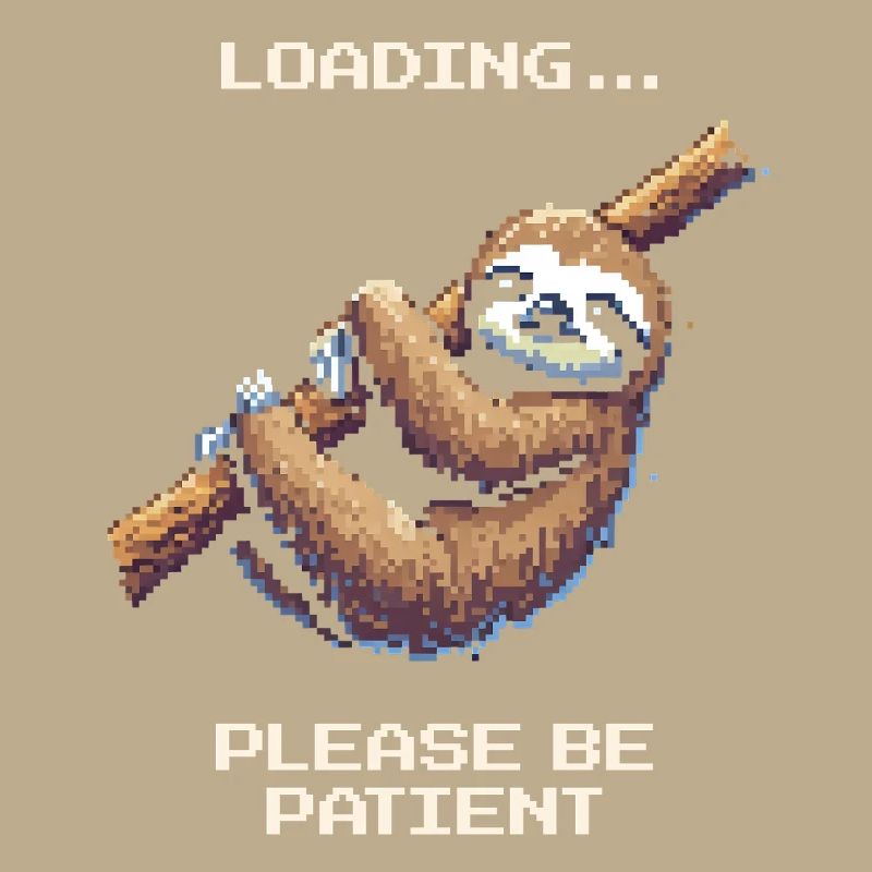 Loading... Please be patient | Sloth Humor
