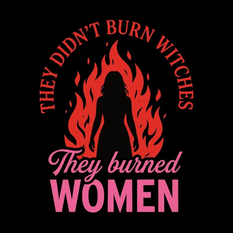 They Burned Women – Feministisches Statement