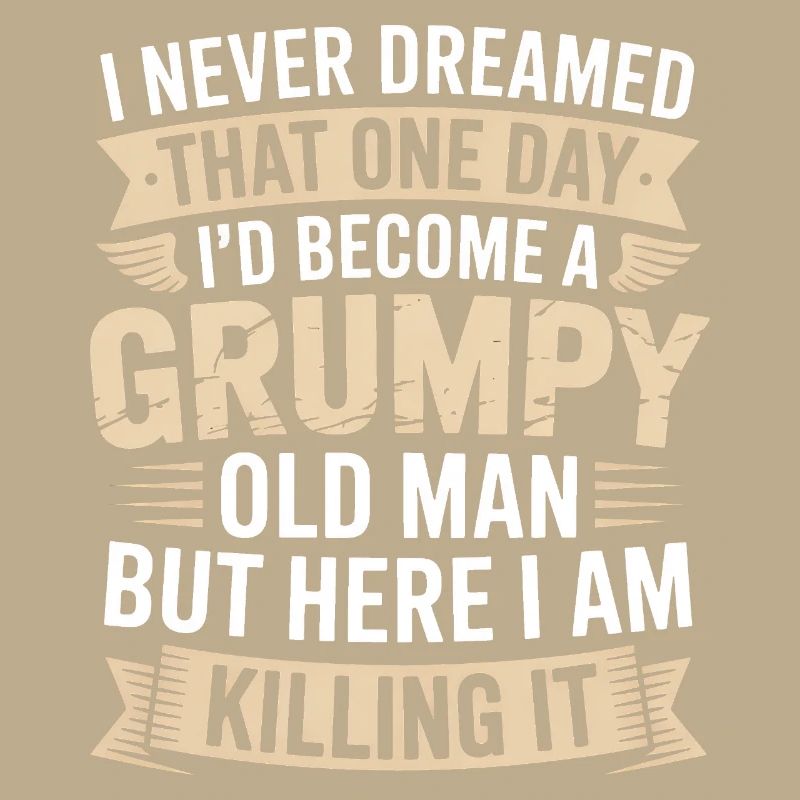 Grumpy Old Man Killing It