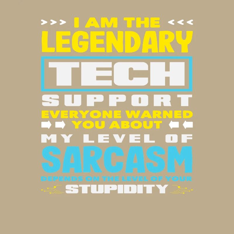 Legendary Tech Support Sarcasm IT Admin
