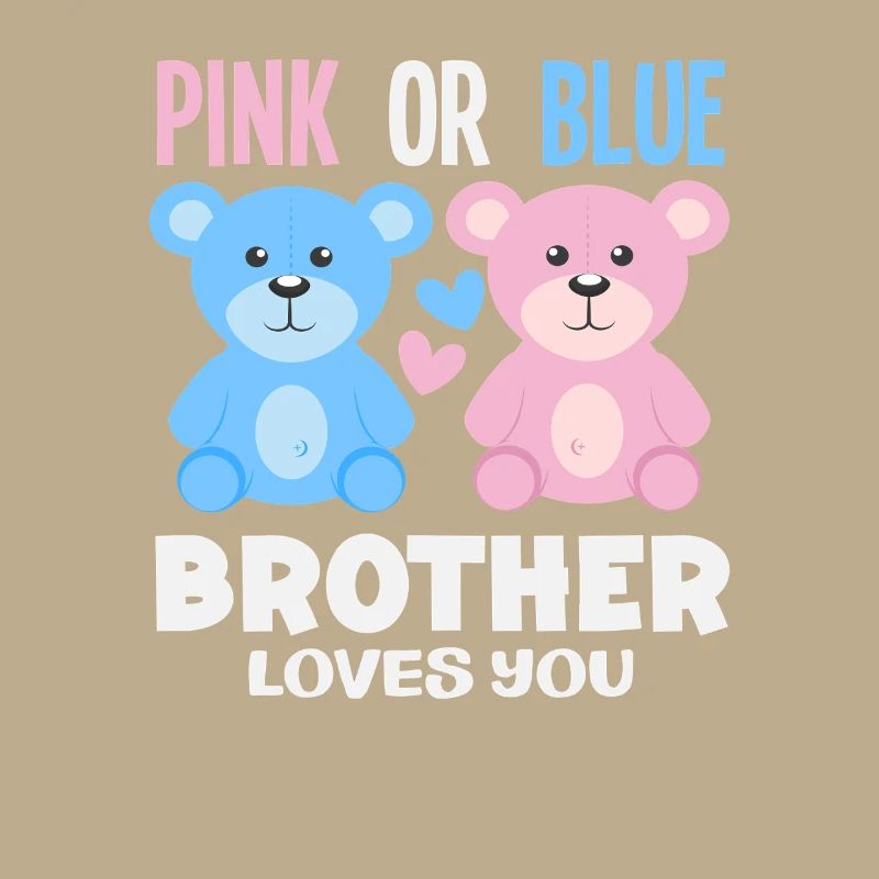 Pink Oder Blau Bruder Liebt Dich