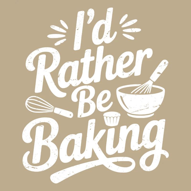 I'd rather be baking