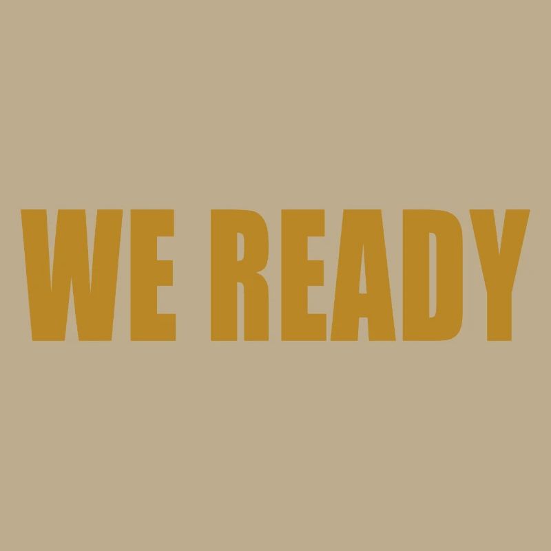 We Ready