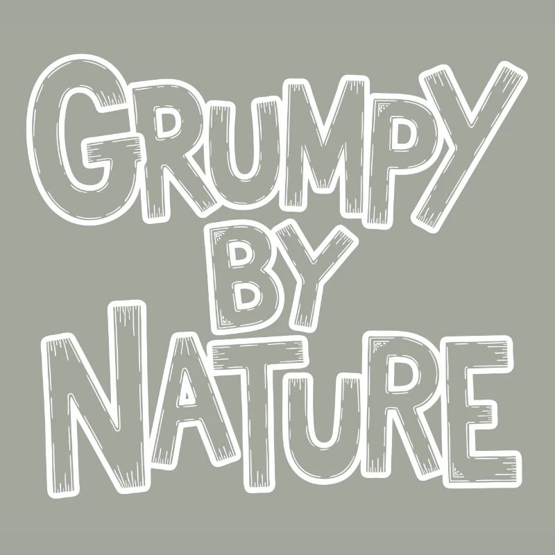 Bad-tempered and grumpy, leave me alone