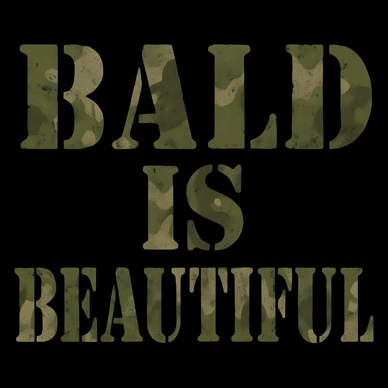 Soldier Bald Gift Idea Bald Is Beautiful