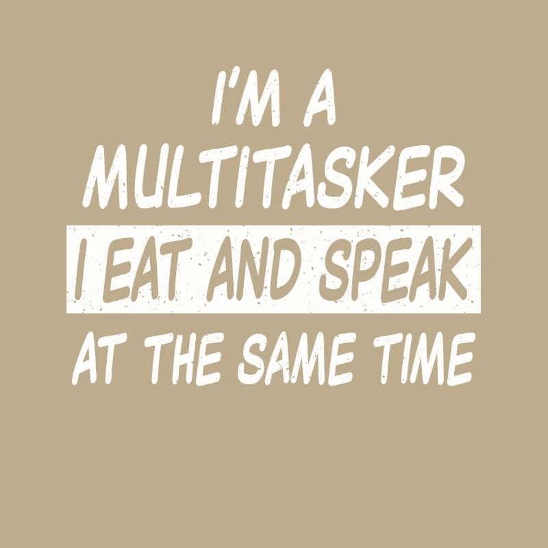 Multitasker eat and speak