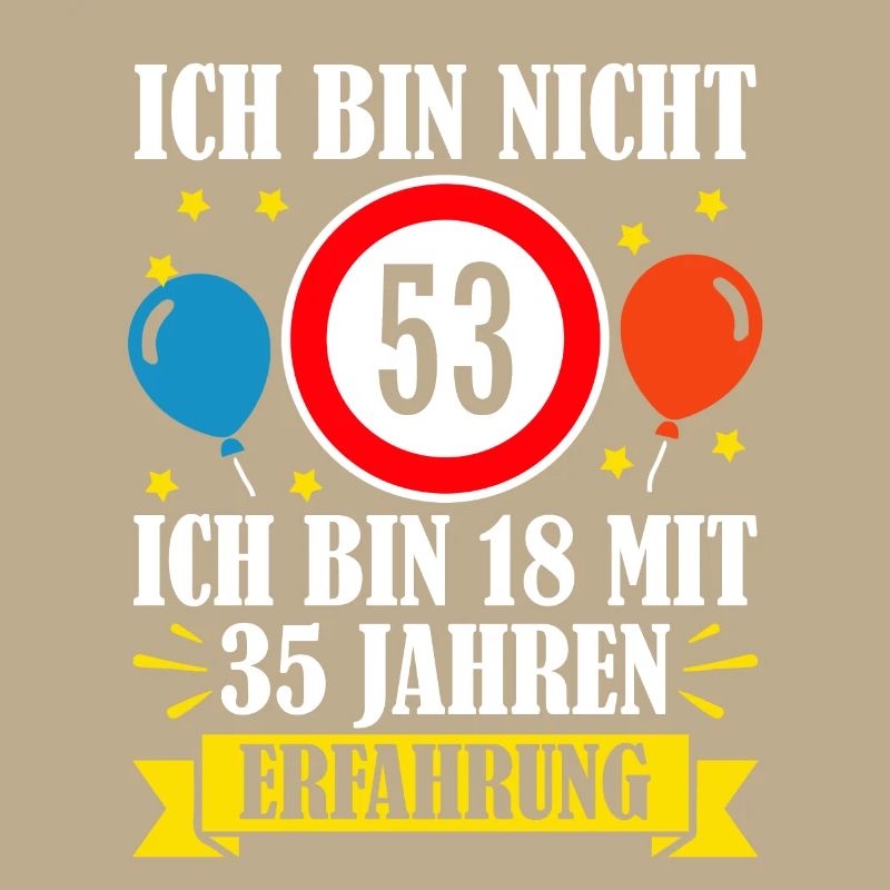 Ich Bin Nicht 53 Ich Bin 18 Mit 35 Jahren