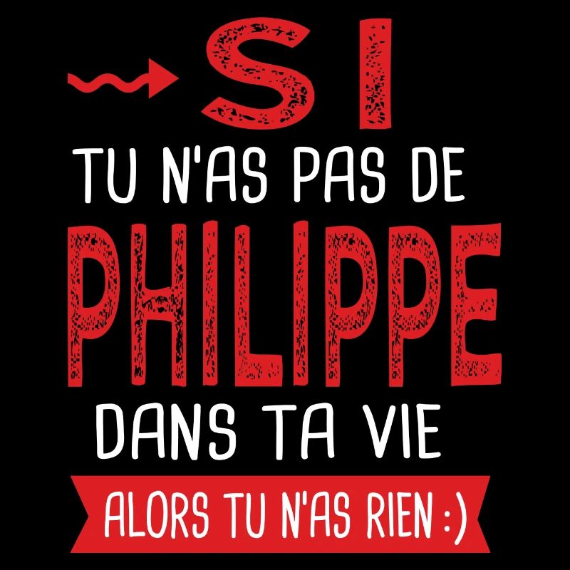 Philippe Si tu n as pas un bruno Cadeau Philippe