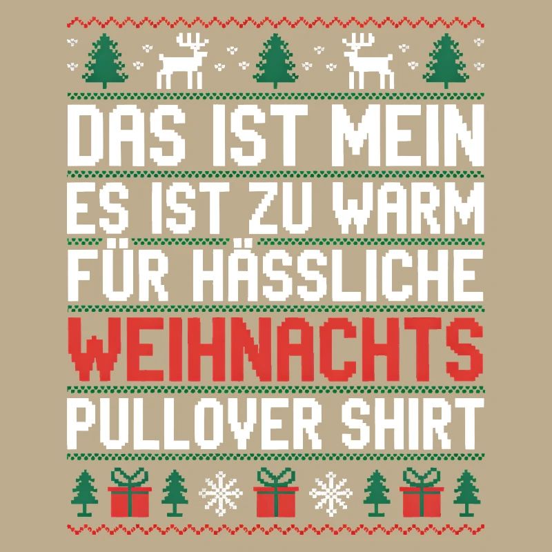 Weihnachtspullover Spruch Es ist zu warm