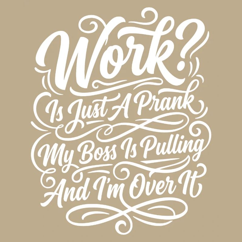 Work Is Just A Prank