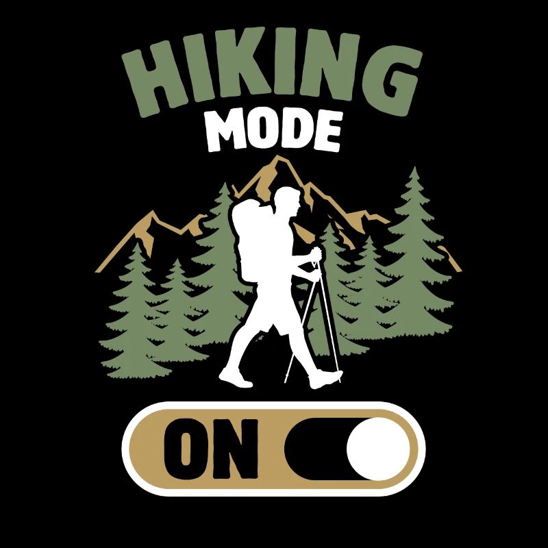 Hiking Mode on - Hiking Mountains Nature Gift