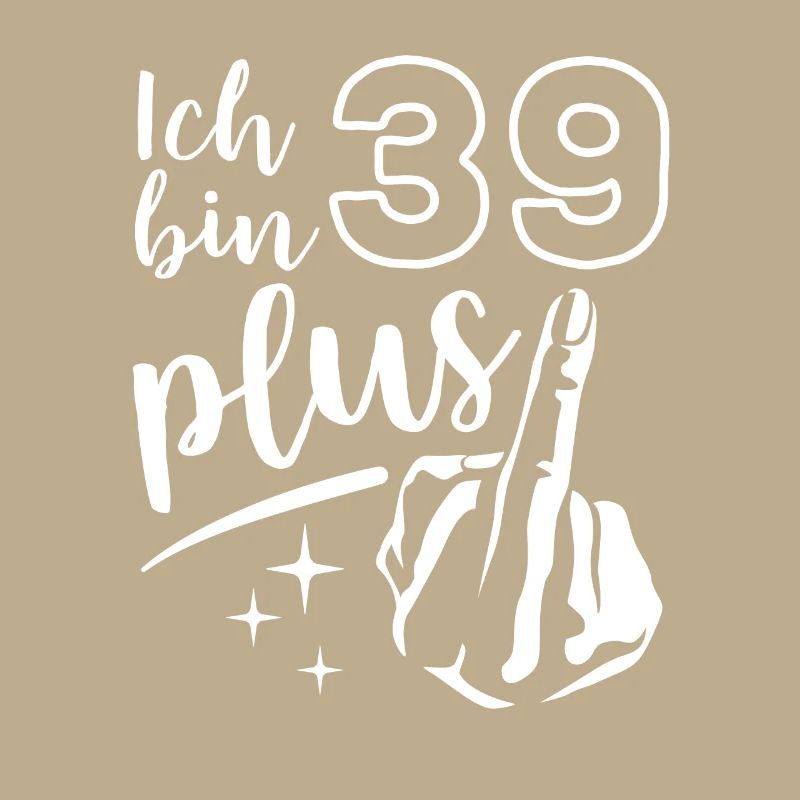 Ich bin 39 plus 1, Mittelfinger 40. Geburtstag