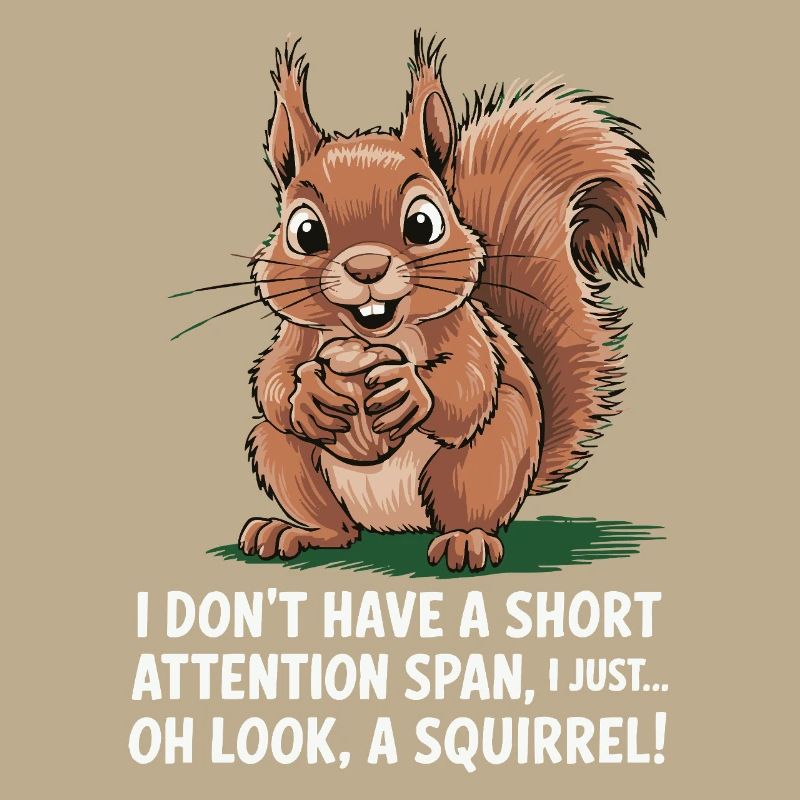 ADHD? Oh look, a squirrel!