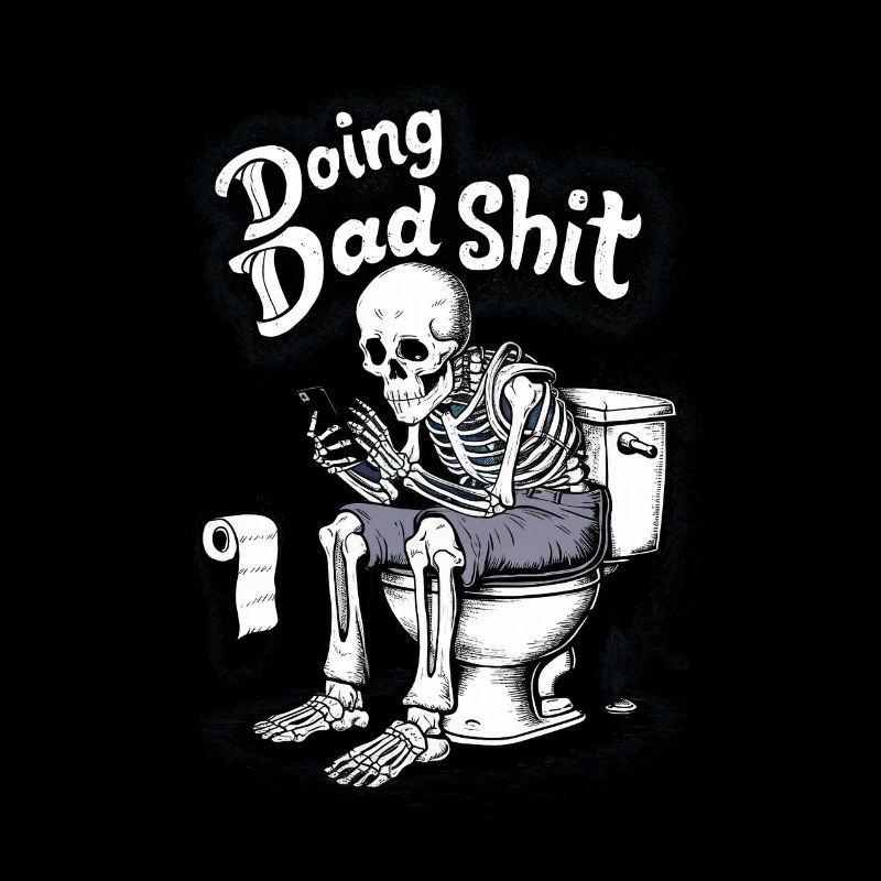 Doing Dad Shit Funny Skeleton Fathers Day