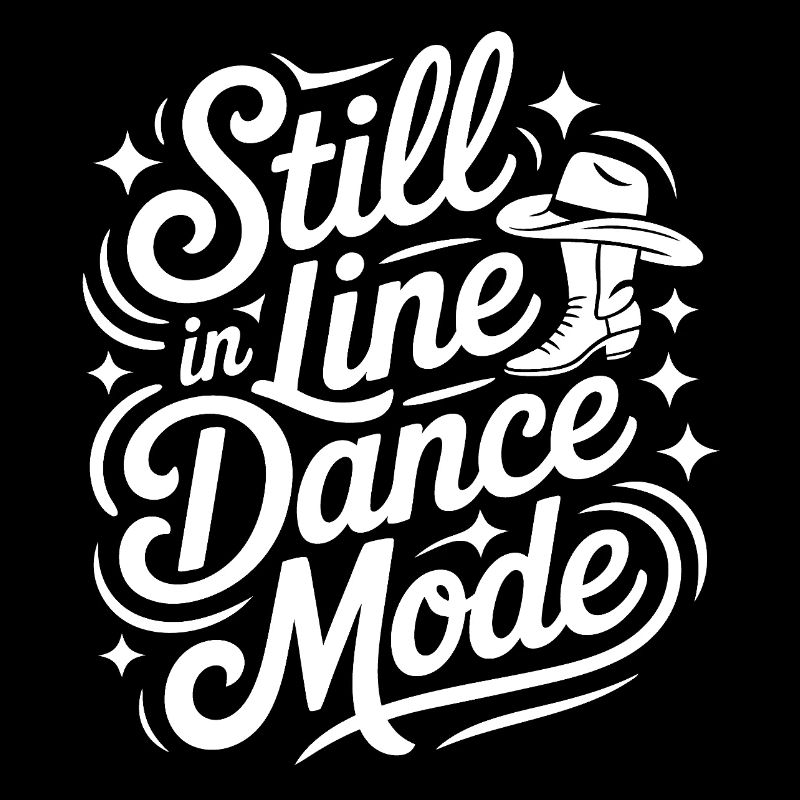 Always in Line Dance Mode LInedance Design