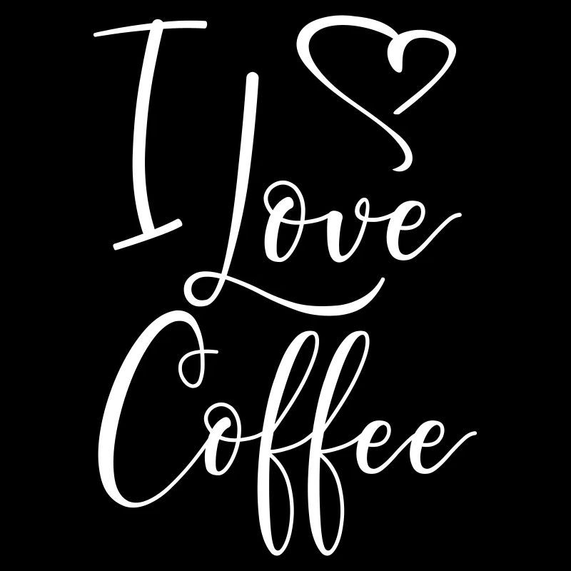 Coffee I love Coffee Coffee Lover Gift