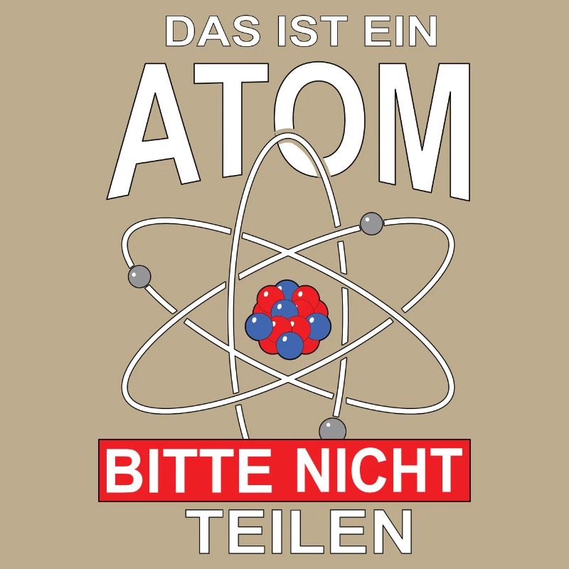 Das ist ein Atom Bitte nicht teilen, Geschenk