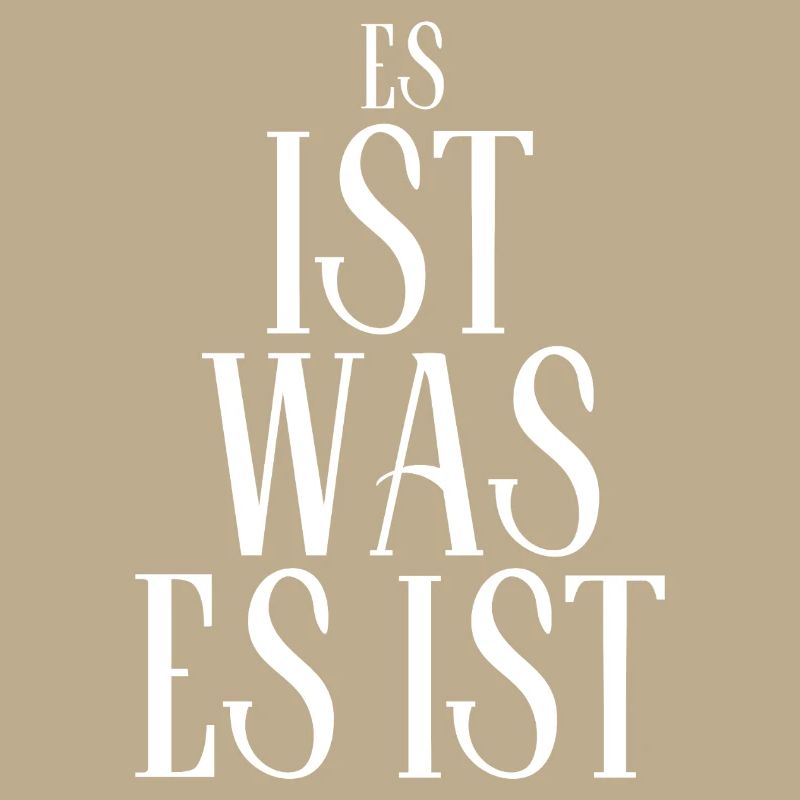 It Is What It Is – Minimalist Design