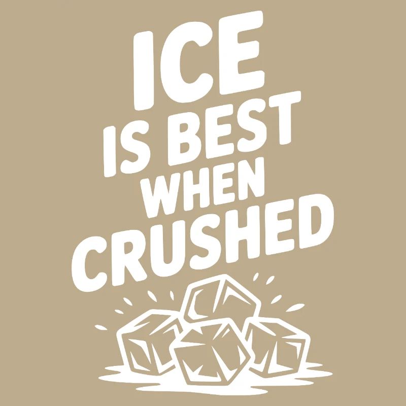 Best When Crushed
