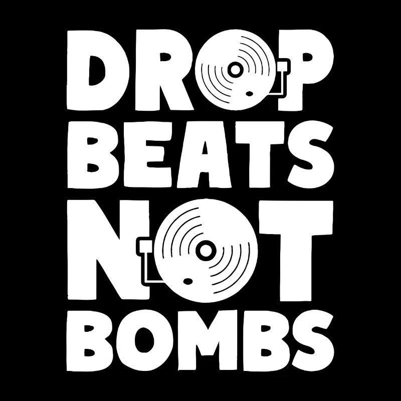 Drop Beats Not Bombs House Techno Musik