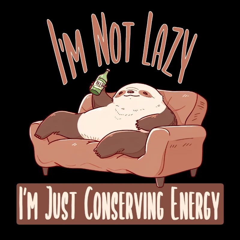 Je ne suis pas paresseux, je ne fais que conserver de l’énergie
