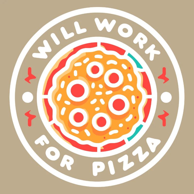Will Work for Pizza