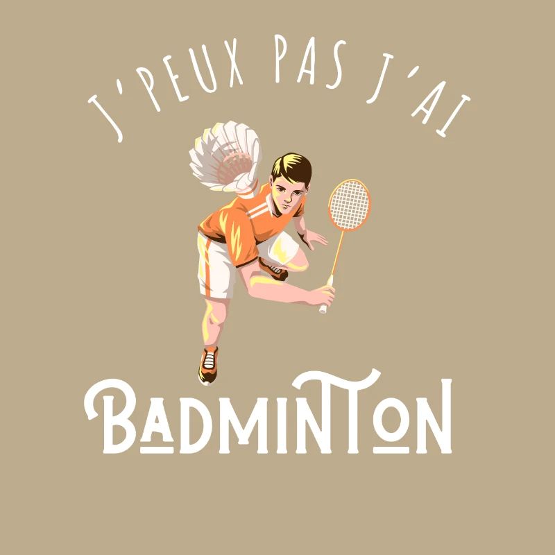 I Can't I Have Badminton - Geschenkidee