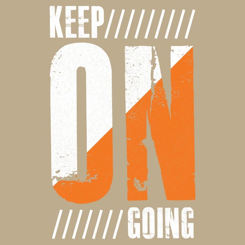 keep on going