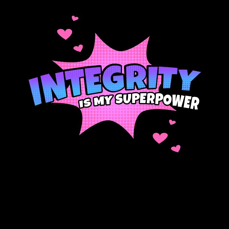 Integrity is my superpower trait