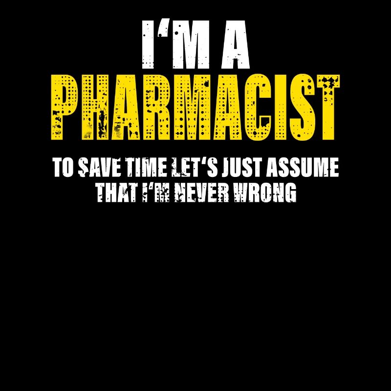 Pharmacist Funny Saying Profession Colleague Gift