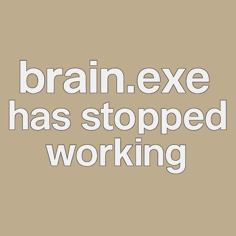 brain.exe has stopped working