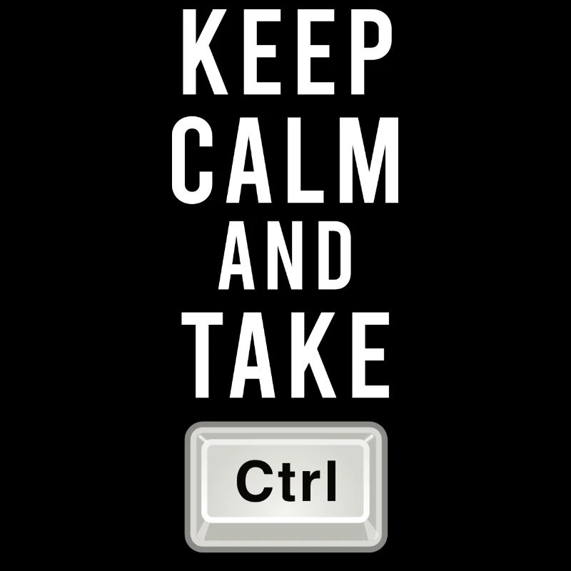 Garder son calme et prendre le contrôle - Ctrl - Programmation