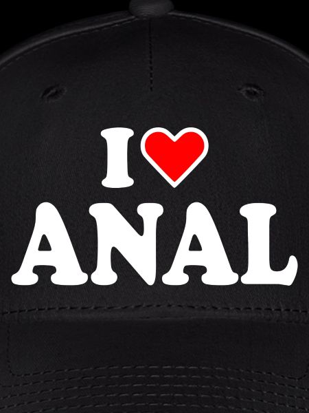 I love anal