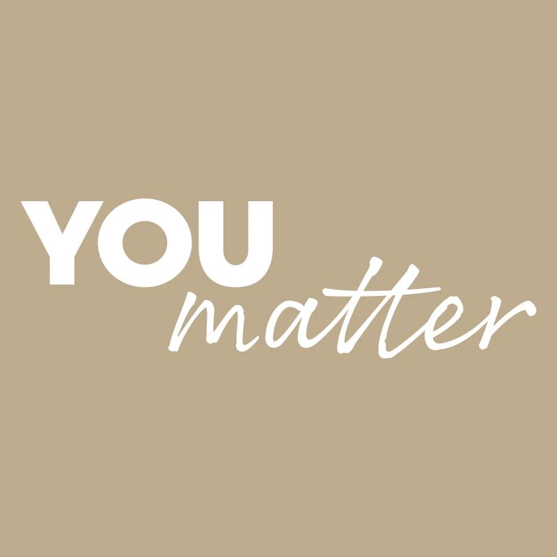 You matter
