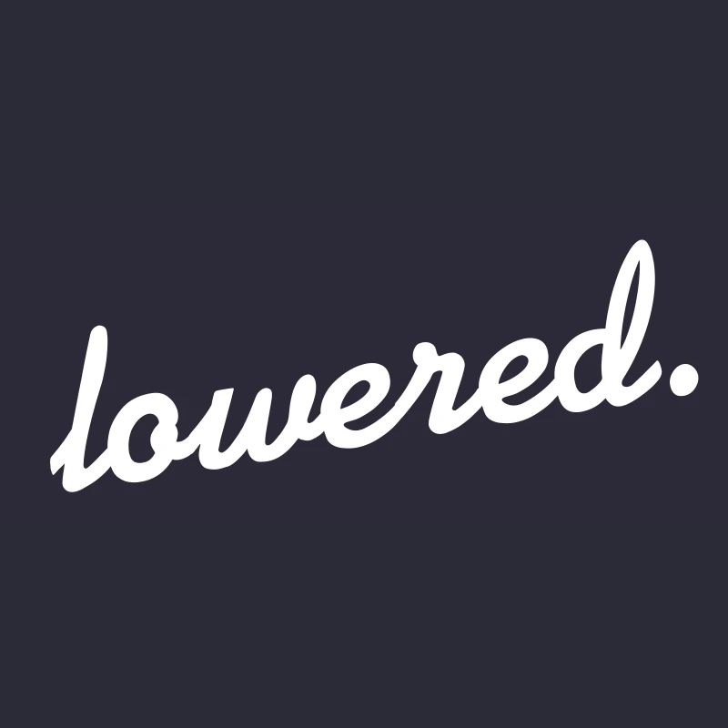 lowered.