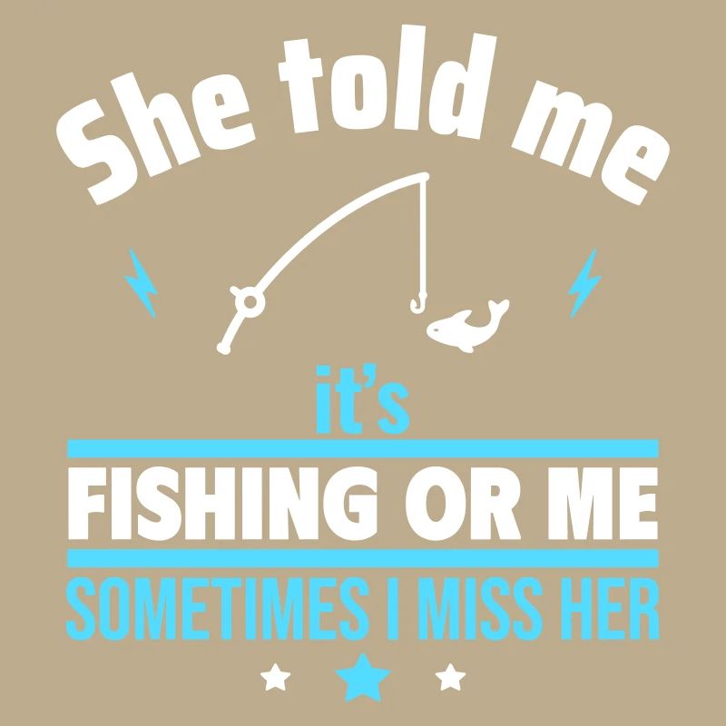 Sie sagte, Angeln oder ich,Lustiges Angelgeschen