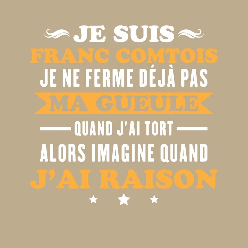 Franc comtois je ferme pas ma gueule franche comté
