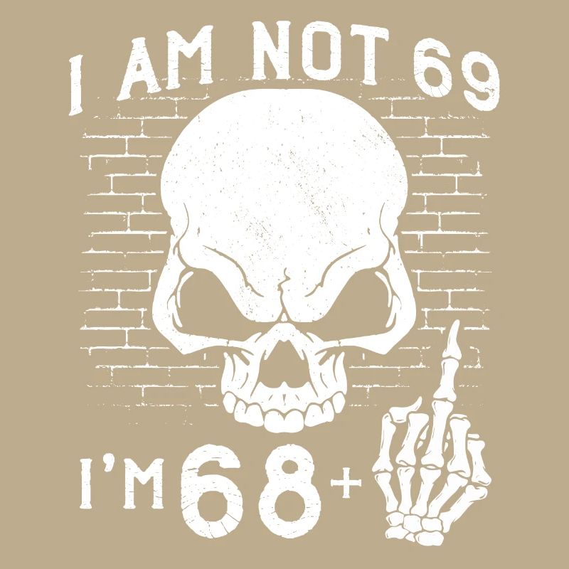 Ich bin 68 plus Mittelfinger - 69. Geburtstag