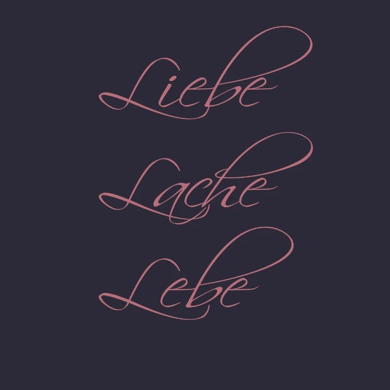 Liebe Lache Lebe