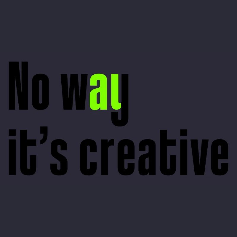 Pas question que ce soit créatif