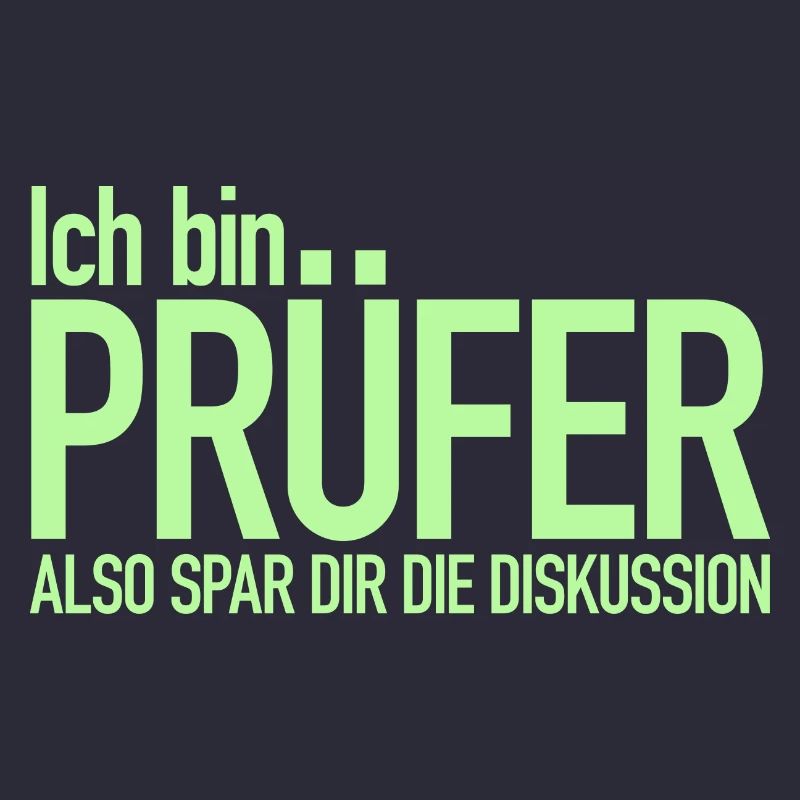 Ich bin Prüfer, Spar dir die Diskussion