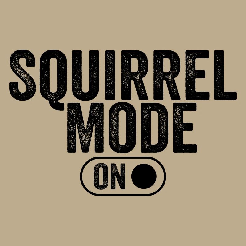Squirrel mode on