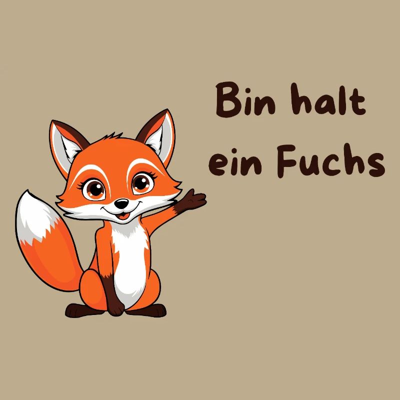 Bin halt ein Fuchs - Spruch