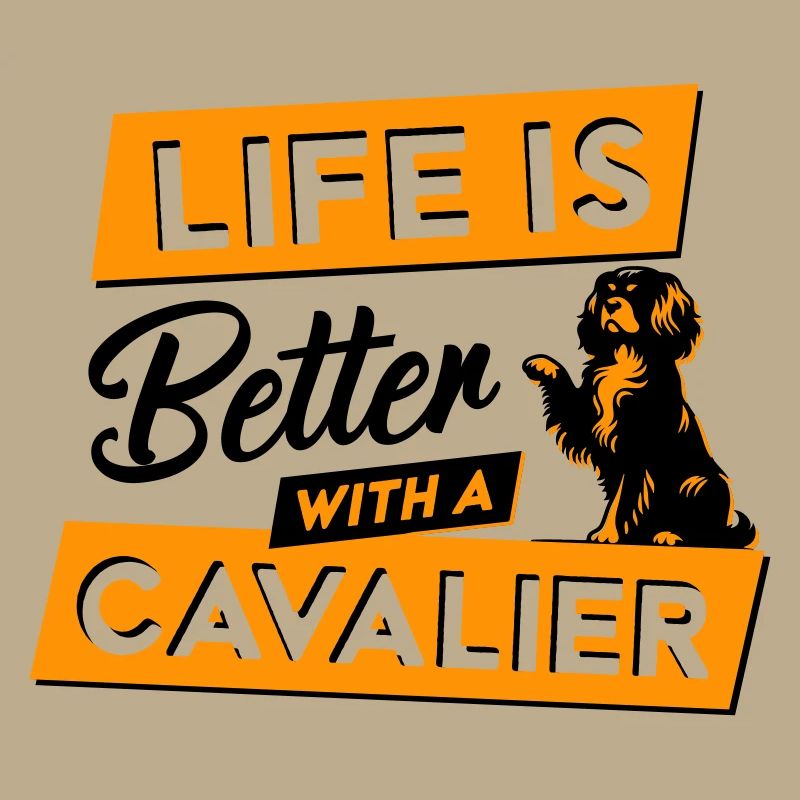 Life is Better with a Cavalier - Vektor Design
