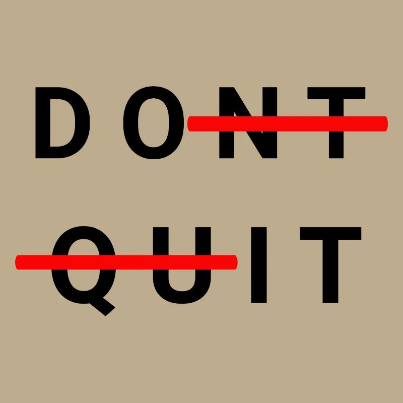 Don`t Quit