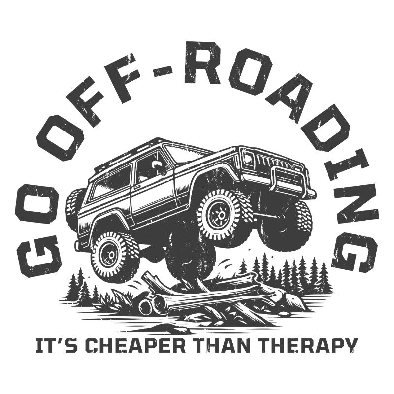 Funny Off-Roading Quote Cheaper Than Therapy