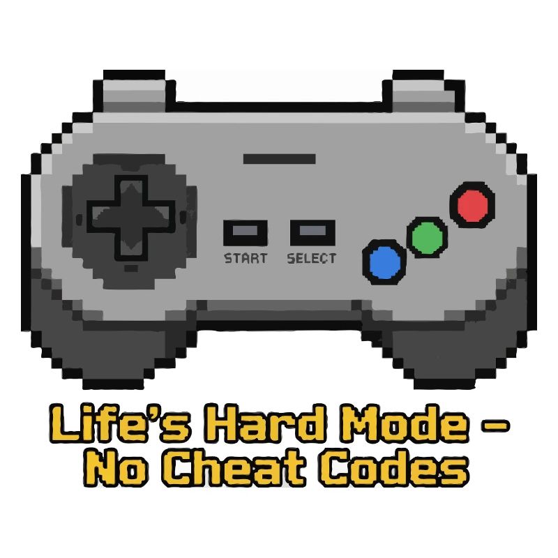 Der harte Modus des Lebens ohne Cheat-Codes